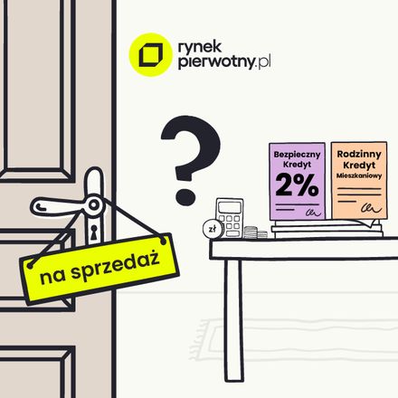 Bezpieczny Kredyt 2 proc. i Rodzinny Kredyt Mieszkaniowy – czy można sprzedać nieruchomość?