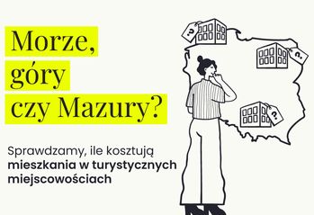 Ile kosztują mieszkania w atrakcyjnych turystycznie miejscowościach?
