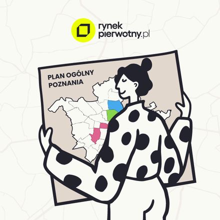 Projekt planu ogólnego Poznania. Jak zmieni się rynek mieszkaniowy w Poznaniu?
