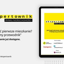 “Jak kupić pierwsze mieszkanie? Praktyczny przewodnik” -  nowe wydanie Ekspertownika Rynku Nieruchomości już dostępne