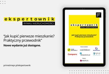 “Jak kupić pierwsze mieszkanie? Praktyczny przewodnik” -  nowe wydanie Ekspertownika Rynku Nieruchomości już dostępne