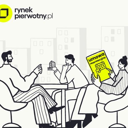 Umowa rezerwacyjna mieszkania – wskazówki dla kupujących