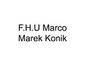 F.H.U Marco Marek Konik logo