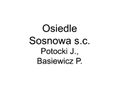 Osiedle Sosnowa s.c. Potocki J., Basiewicz P. logo