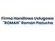 Firma Handlowo Usługowa "ROMAN" Roman Pażucha
