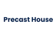 Precast House